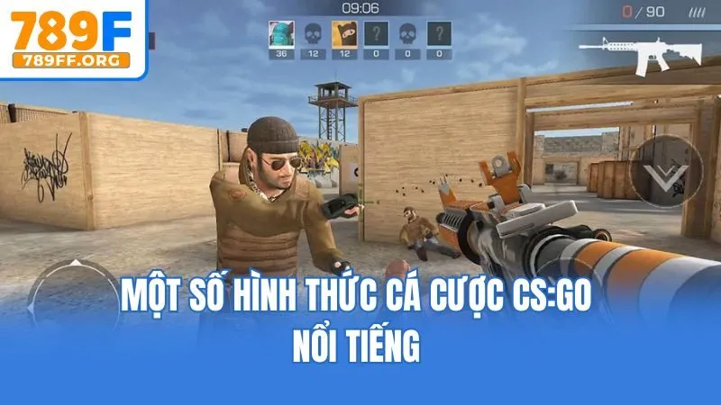Một số hình thức cá cược CS:GO nổi tiếng